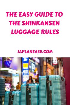 the easy guide to the shinkansen luggage rules by japanlease com cover