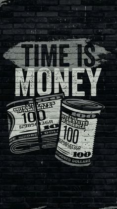 a brick wall with two cans of money on it and the words time is money