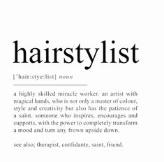 the words hairstylist written in black and white on a page with an image of a