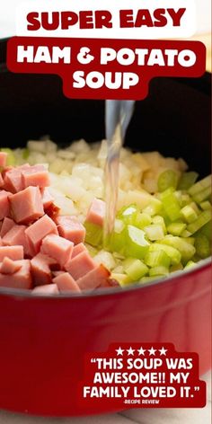 ham and potato soup in a red pot with the words super easy ham and potato soup