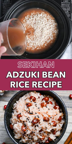 Cooking sekihan: pouring adzuki bean water into rice and a bowl of cooked rice with beans and sesame seeds. Japanese Beans Recipe, Rice Beans, Azuki Bean Recipes Desserts, Adzuki Bean Recipes Vegan, Adzuki Bean Recipes, Azuki Bean Recipes, Vegan Adzuki Bean Recipes, Japanese Adzuki Bean Recipes, Adzuki Bean Recipe