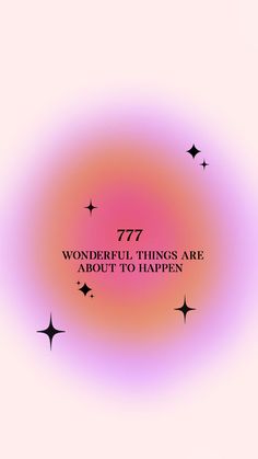 the words wonderful things are about to happen written in black on a pink and purple background