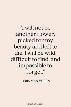 the quote i will not be another flower, picked for my beauty and left to die