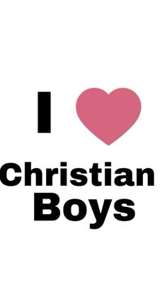 i love christian boys with a heart on it