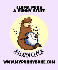 a cartoon bear holding a clock with the words llama puns and bunny stuff on it