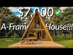 a - frame house with the words $ 7, 000 in front of it