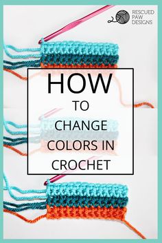 two crocheted squares with the words how to change colors in crochet