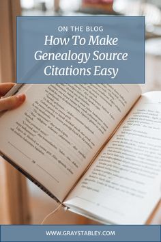 someone holding an open book with the title on the blog how to make genealy source citations easy