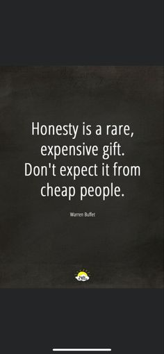 the quote honesty is a rare, expensive gift don't expect it from cheap people