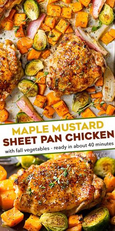 the cover of maple mustard sheet pan chicken with vegetables ready in about 40 minutess