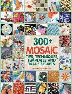 the book cover for 300 mosaics, techniques and trade secrets