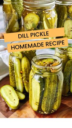 pickles in jars with the words dill pickle homemade recipe on top and below