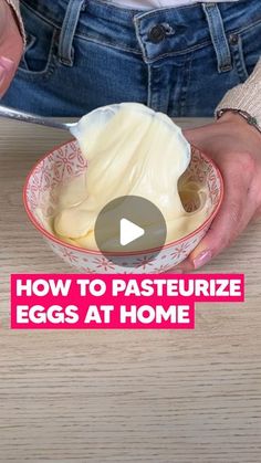 a person holding a bowl with eggs in it and the words how to pasteurize eggs at home