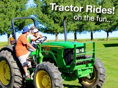 two people on a tractor with the words tractor rides on the fun written above it