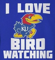 i love ku bird watching t - shirt in royal blue with white letters on the front