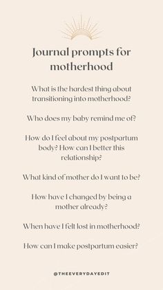 a poem with the words journal prompts for motherhood written in gold and white