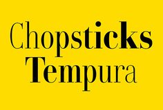 the words chopsticks tempura are in black and white on a yellow background