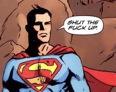 a man in a superman suit with a comic bubble saying shut the f k up