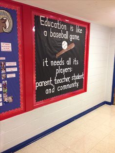 a bulletin board in a school hallway that says education is like a baseball game it needs all its players, parent, teacher, and community