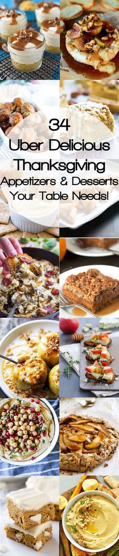 a collage of photos showing different types of pies and other desserts with text overlay that reads, under delicious thanksgiving appetizing your table needs