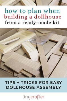 cardboard boxes with the words how to plan when building a dollhouse from a ready - made kit