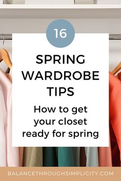 In this article we look at some simple ways to get your closet ready for spring. 16 simple spring wardrobe tips that work for you and your life! #springwardrobetips #capsulewardrobe #springdecluttering #springclean #spring #minimalistwardrobe #declutteringtips #declutterclothes Warm Weather Outfits