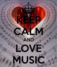 the words keep calm and love music written on sheet music