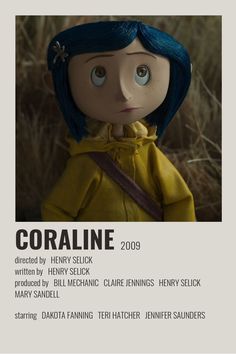 the poster for coraline is shown with an image of a doll wearing a yellow jacket