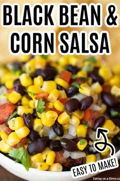 black bean and corn salsa in a white bowl with text overlay that says easy to make