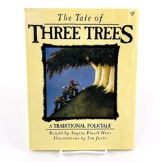 the tale of three trees by fokale, a traditional folktale written by angels flaul hart illustrated by tim joke