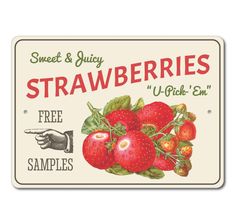 a sign with strawberries on it that says, sweet & juicy strawberrys free samples