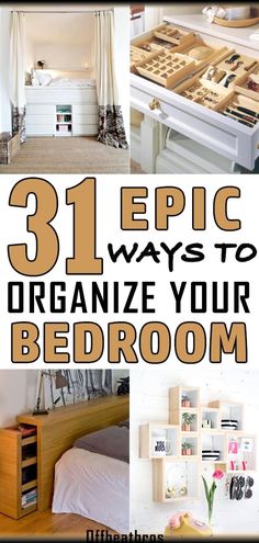 there are many different ways to organize your bedroom