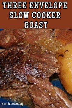 there is a blue plate with some food on it and the words three envelope slow cooker roast