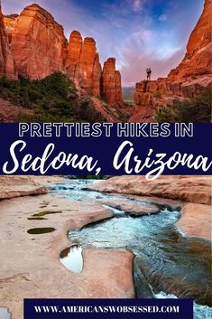 the view of sedona, arizona with text overlay that reads prettiest hikes in sedona, arizona