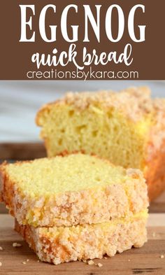 two slices of eggnog quick bread on a cutting board with text overlay