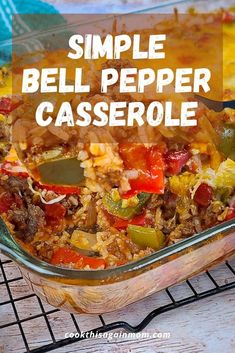 a casserole dish is shown with the words, simple bell pepper casserole