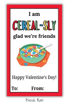 a valentine's day card for cereal - slay