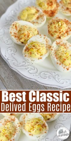 deviled eggs on a white plate with the words best classic deviled eggs recipe