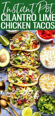 the ultimate instant pot cilantro lime chicken tacos are ready to be eaten