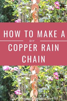 How To Make A DIY Rain Chain With Copper Tubing | Rain Chains