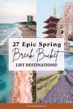 the beach and lavender fields with text overlay that reads, 27 epic spring break bucket list