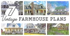 the seven vintage farmhouse house plans