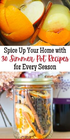 an image of some oranges and apples in a jar with the title spice up your home with 30 summer pot recipes for every season