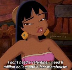 an animated image of a woman in a pink dress with the caption i don't need a valentine i need 8 million dollars and a fast metabolism