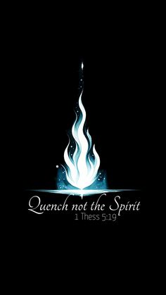 Quench not the Spirit. Free Christian iPhone wallpaper. Just save use and follow for more Spirit Lead Me Wallpaper, Spirit Wallpaper Horse, Spirit Lead Me Where My Trust Wallpaper, Fire Christian Wallpapers, Consuming Fire, Mimi Quotes, Strength Bible Quotes, Blue Bible, Spirit Lead Me Where My Trust Video