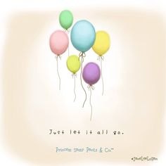 Princess Sassy Pants & Co | Infinite Sadness... or hope? Ballon Quotes, Princess Sassy Pants, Simple Affirmations, Sassy Pants Quotes, Princess Quotes, Let It All Go, Sassy Pants, Nice Quotes, Cute Images With Quotes