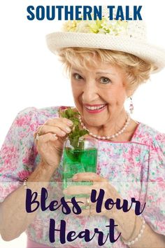 an older woman holding a green drink with the caption, southern talk blessing your heart