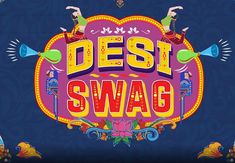 the words desi swag are surrounded by colorful images and designs on a blue background