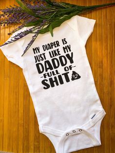 Full of Shit - Just Like dad - Funny dad onesies - Funny Baby Clothes - Funny baby gifts -Funny baby shower gift-Baby gift-Funny baby onesie by DandelionWishes09 on Etsy Funny Baby Gifts, Unique Baby Shower Gifts