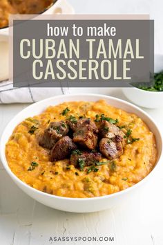 A white bowl of Tamal en Cazuela with the words "how to make cuban tamal casserole" in the foreground Cuban Pork Stew, Cuban Thanksgiving Recipes, Tamale Soup, Cuban Dinner Recipes, Cuban Soup Recipes, Cuban Recipes Authentic, Cuban Tamales Recipe, Cuban Food, Tamale Casserole